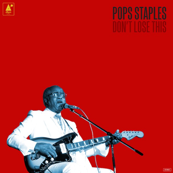 Pops-Staples-Dont-Lose-This-608x608.jpg