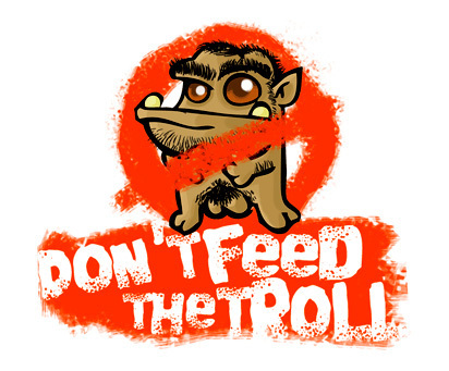 Remember-Don-t-Feed-the-Trolls-fanpop-22675484-412-341.jpg