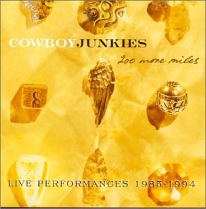 Cowboy_junkies_200_More_Miles_-_Live_Performances_1985-1994.jpg